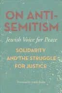 On Antisemitism: Solidarity and the Struggle for Justice (Butler Judith)(Paperback)