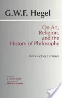 On Art, Religion, and the History of Philosophy - Introductory Lectures (Hegel G. W. F.)(Paperback / softback)