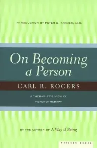 On Becoming a Person: A Therapist's View of Psychotherapy (Rogers Carl)(Paperback)