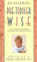 On Becoming Pre-Toddlerwise: From Babyhood to Toddlerhood (Parenting Your Twelve to Eighteen Month Old) (Ezzo Gary)(Paperback)
