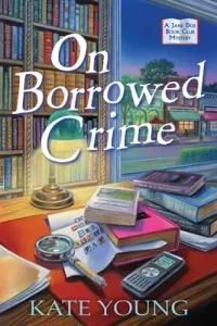 On Borrowed Crime: A Jane Doe Book Club Mystery (Young Kate)(Pevná vazba)