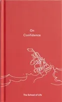 On Confidence (The School of Life)(Pevná vazba)