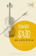 On Late Style - Music and Literature Against the Grain (Said Edward)(Paperback / softback)