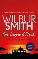 On Leopard Rock: A Life of Adventures (Smith Wilbur)(Paperback / softback)