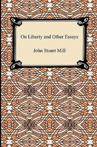 On Liberty and Other Essays (Mill John Stuart)(Paperback)