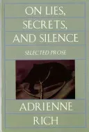 On Lies, Secrets, and Silence: Selected Prose, 1966-1978 (Rich Adrienne)(Paperback)
