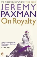 On Royalty (Paxman Jeremy)(Paperback / softback)