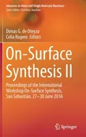 On-Surface Synthesis II: Proceedings of the International Workshop On-Surface Synthesis, San Sebastin, 27-30 June 2016 (de Oteyza Dimas G.)(Pevná vazba)