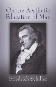 On the Aesthetic Education of Man (Schiller Friedrich)(Paperback) #5688893
