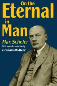On the Eternal in Man (Scheler Max)(Paperback)