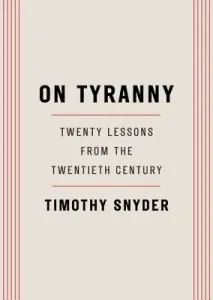 On Tyranny: Twenty Lessons from the Twentieth Century (Snyder Timothy)(Paperback)
