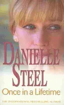 Once In A Lifetime - An epic, unputdownable read from the worldwide bestseller (Steel Danielle)(Paperback / softback)