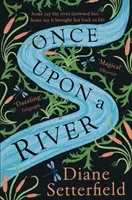 Once Upon a River - The Sunday Times bestseller (Setterfield Diane)(Paperback / softback)