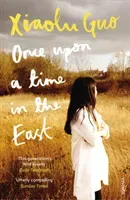 Once Upon A Time in the East - A Story of Growing up (Guo Xiaolu)(Paperback / softback)