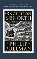 Once Upon a Time in the North (Pullman Philip)(Pevná vazba)