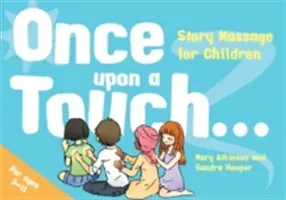 Once Upon a Touch...: Story Massage for Children (Atkinson Mary)(Pevná vazba)