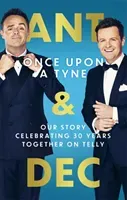 Once Upon a Tyne: Our Story Celebrating 30 Years Together on Telly (McPartlin Anthony)(Pevná vazba)