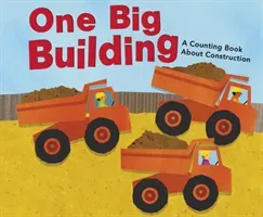 One Big Building - A Counting Book About Construction (Dahl Michael (Author))(Paperback / softback)