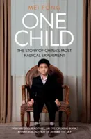 One Child - Life, Love and Parenthood in Modern China (Fong Mei)(Paperback / softback)