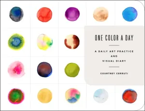 One Color a Day Sketchbook: A Daily Art Practice and Visual Diary (Cerruti Courtney)(Pevná vazba)