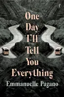 One Day I'll Tell You Everything (Pagano Emmanuelle)(Paperback / softback)
