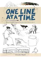 One Line At a Time - Why Drawing is Good for you and How to Do It? (Myatt Claudia)(Paperback / softback)