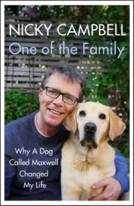 One of the Family: Why a Dog Called Maxwell Changed My Life (Campbell Nicky)(Pevná vazba)