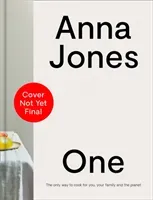 One: Pot, Pan, Planet - A Greener Way to Cook for You, Your Family and the Planet (Jones Anna)(Pevná vazba)