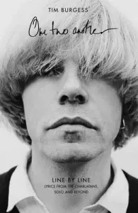 One Two Another: Line by Line: Lyrics from the Charlatans, Solo and Beyond (Burgess Tim)(Paperback)