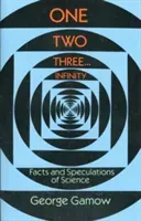 One Two Three . . . Infinity: Facts and Speculations of Science (Gamow George)(Paperback)