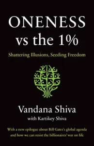 Oneness vs. the 1%: Shattering Illusions, Seeding Freedom (Shiva Vandana)(Paperback)