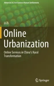 Online Urbanization: Online Services in China's Rural Transformation (Zi Li)(Pevná vazba)