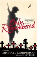 Only Remembered (Morpurgo Michael)(Paperback)