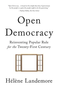 Open Democracy: Reinventing Popular Rule for the Twenty-First Century (Landemore Hlne)(Pevná vazba)