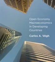Open Economy Macroeconomics in Developing Countries (Vegh Carlos A.)(Pevná vazba)