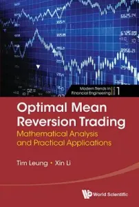 Optimal Mean Reversion Trading: Mathematical Analysis and Practical Applications (Leung Tim Siu-Tang)(Pevná vazba)
