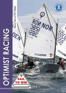 Optimist Racing: A Manual for Sailors, Parents & Coaches (Irish Steve)(Paperback)