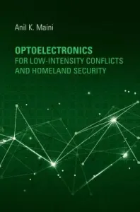 Optoelectronics for Low-Intensity Conflicts and Homeland Security (Maini Anil)(Pevná vazba)