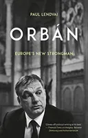 Orban - Europe's New Strongman (Lendvai Paul)(Paperback / softback)