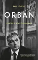 Orban - Europe's New Strongman (Lendvai Paul)(Pevná vazba)