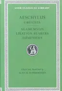 Oresteia: Agamemnon. Libation-Bearers. Eumenides (Aeschylus)(Pevná vazba)