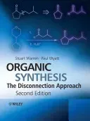 Organic Synthesis: The Disconnection Approach (Warren Stuart)(Paperback)