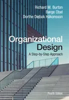 Organizational Design: A Step-By-Step Approach (Burton Richard M.)(Paperback)