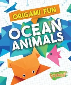 Origami Fun: Ocean Animals (Hardyman Robyn)(Library Binding)