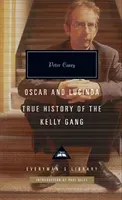 Oscar and Lucinda - True History of the Kelly Gang (Carey Peter)(Pevná vazba)