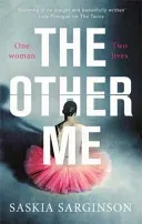 Other Me - The addictive novel by Richard and Judy bestselling author of The Twins (Sarginson Saskia)(Paperback / softback)