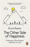 Other Side of Happiness - Embracing a More Fearless Approach to Living (Bastian Dr. Brock)(Paperback / softback)