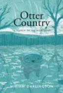 Otter Country - In Search of the Wild Otter (Darlington Miriam)(Paperback / softback)