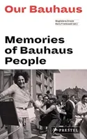 Our Bauhaus: Memories of Bauhaus People (Droste Magdalena)(Paperback)