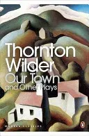 Our Town and Other Plays (Wilder Thornton)(Paperback / softback)